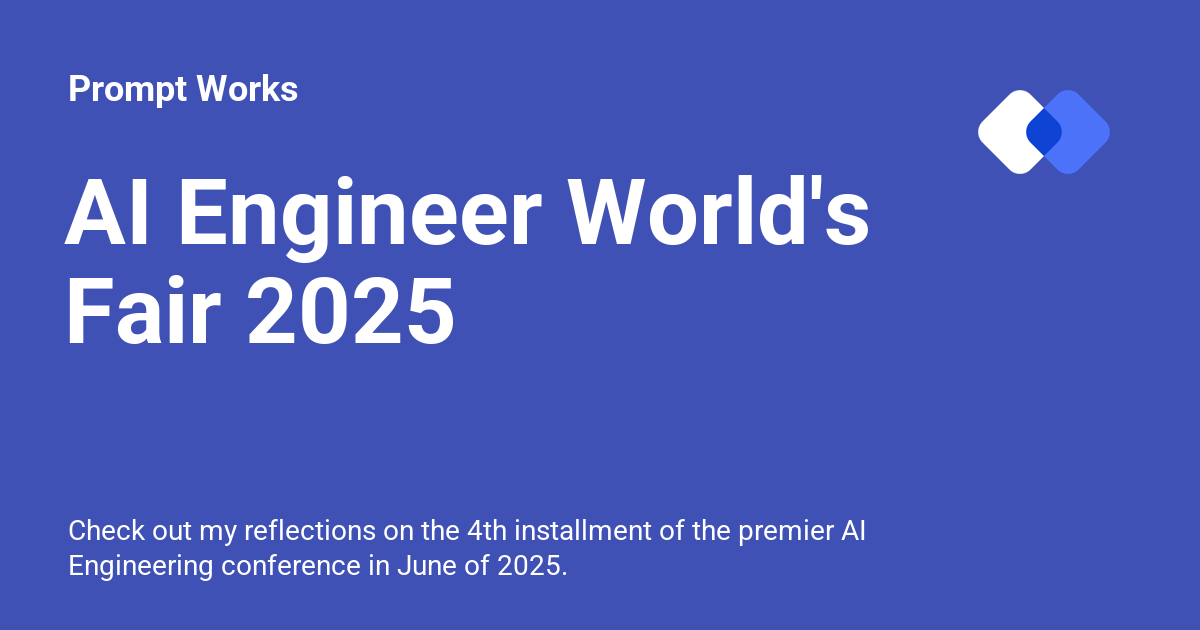 AI Engineer World's Fair 2025 - Prompt Works